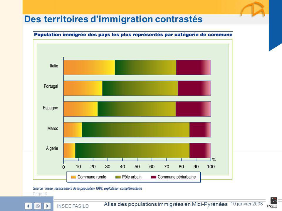 Page 16 Atlas des populations immigrées en Midi-Pyrénées INSEE FASILD 10 janvier 2008 Des territoires dimmigration contrastés