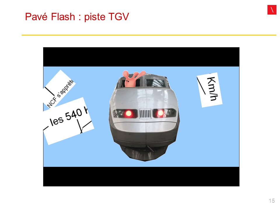15 Pavé Flash : piste TGV