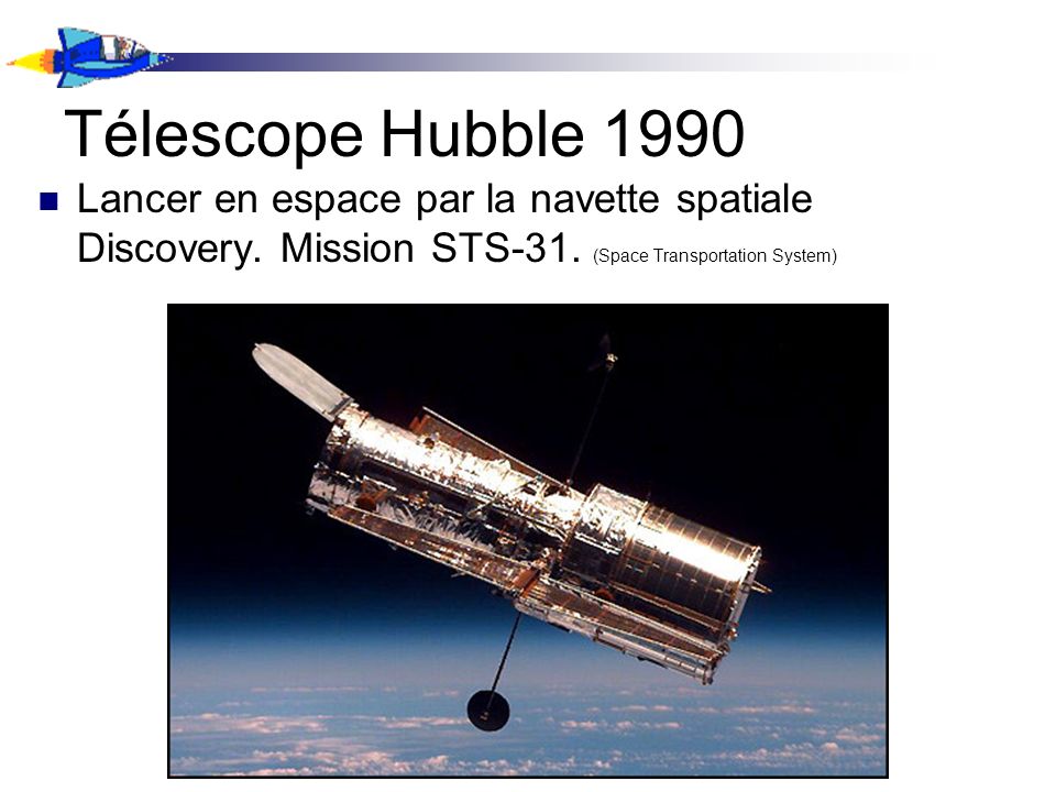 Télescope Hubble 1990 Lancer en espace par la navette spatiale Discovery.