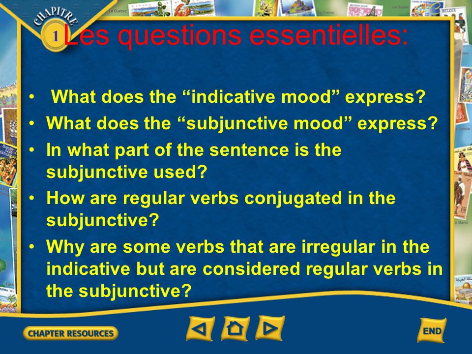 1 Les questions essentielles: What does the indicative mood express.