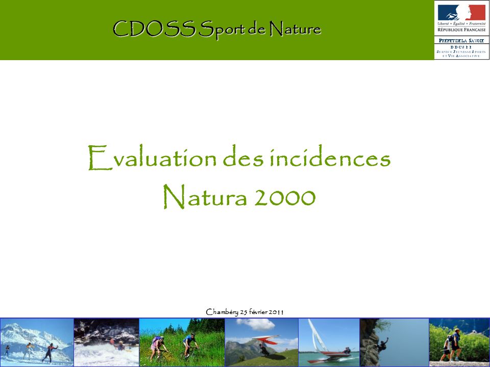 Chambéry 25 février 2011 CDOSS Sport de Nature Evaluation des incidences Natura 2000