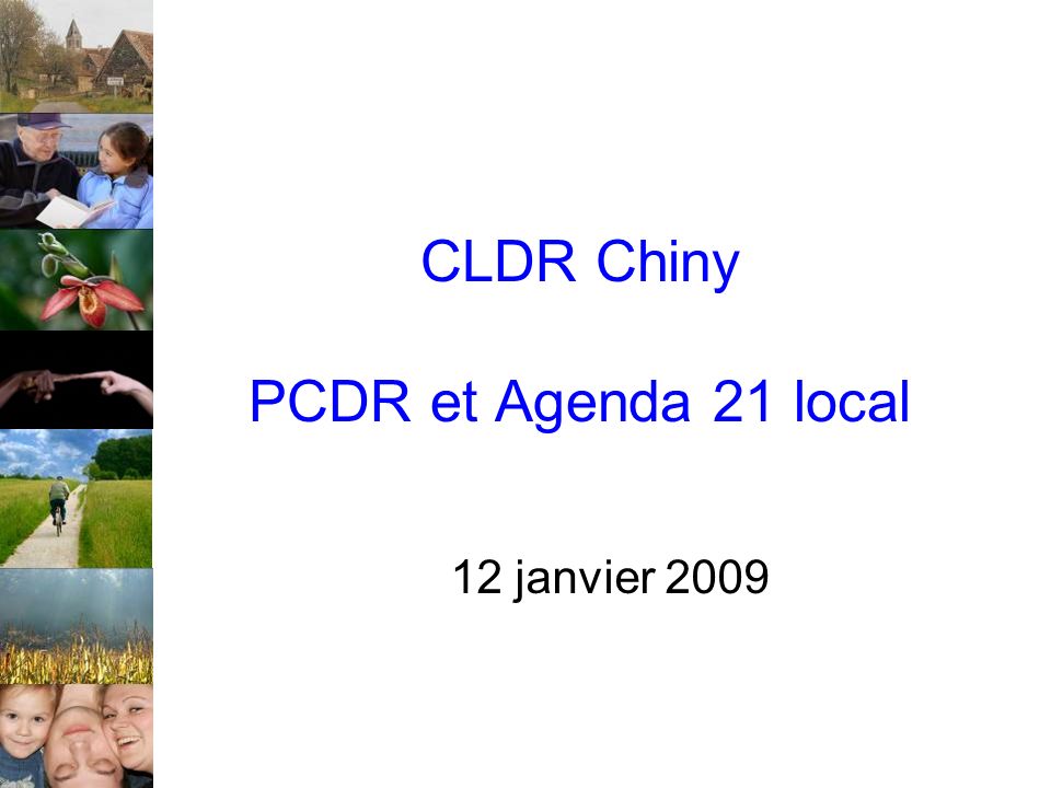 CLDR Chiny PCDR et Agenda 21 local 12 janvier 2009