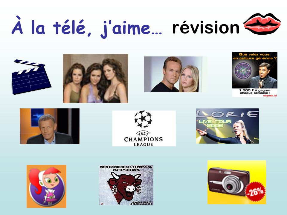 La télé Learning Objectives: In this lesson you will learn how to talk about the tv programmes you like/ dislike and give reasons why you like/ dislike them.