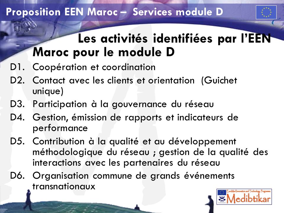 M Proposition EEN Maroc – Services module D Les activités identifiées par lEEN Maroc pour le module D D1.Coopération et coordination D2.