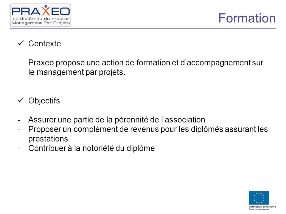 Formation Contexte Praxeo propose une action de formation et daccompagnement sur le management par projets.