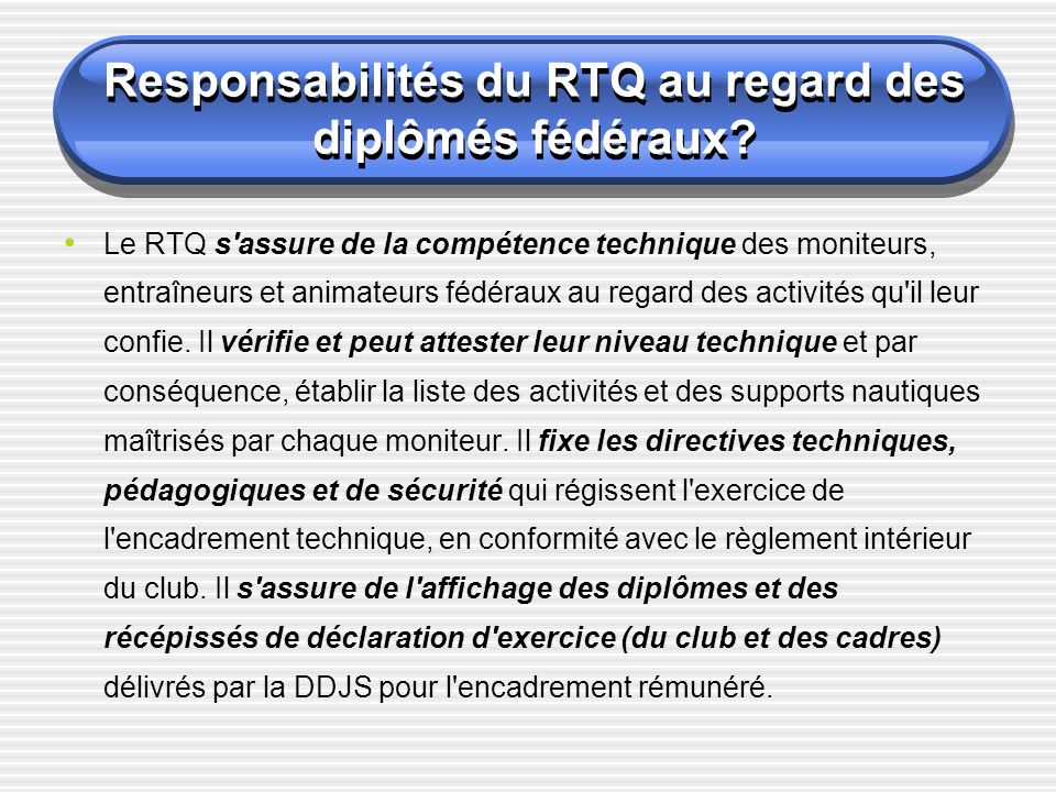 Responsabilités du RTQ au regard des diplômés fédéraux.