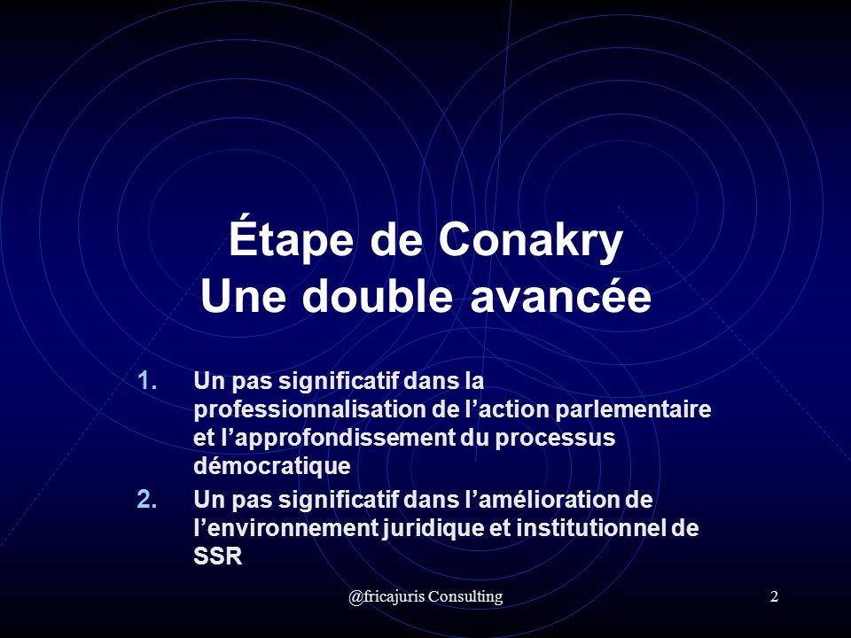 @fricajuris Consulting2 Étape de Conakry Une double avancée 1.