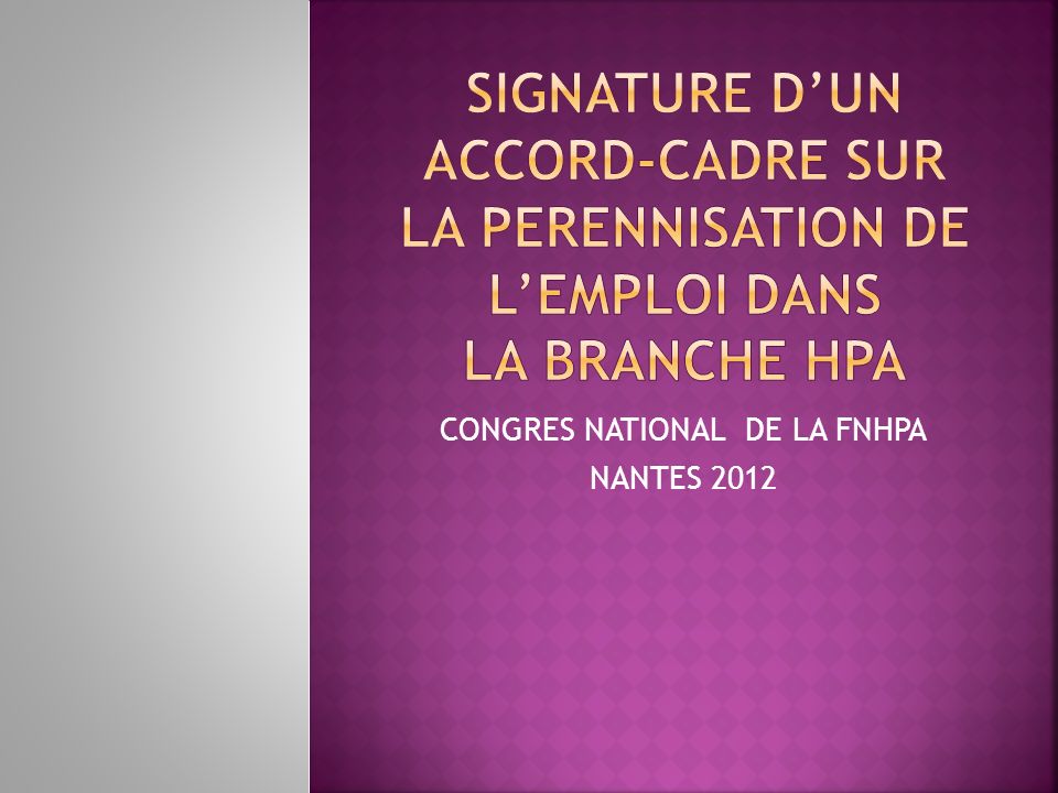 CONGRES NATIONAL DE LA FNHPA NANTES 2012