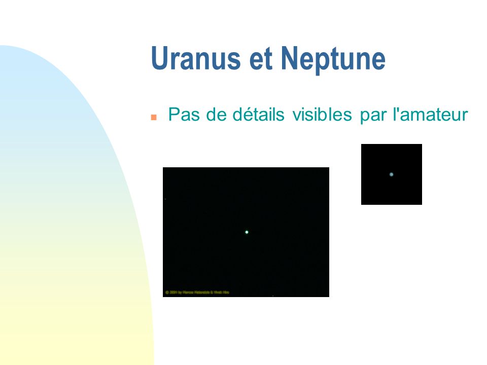 Uranus et Neptune Pas de détails visibles par l amateur