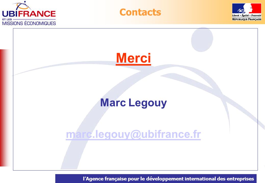 lAgence française pour le développement international des entreprises Merci Marc Legouy Contacts