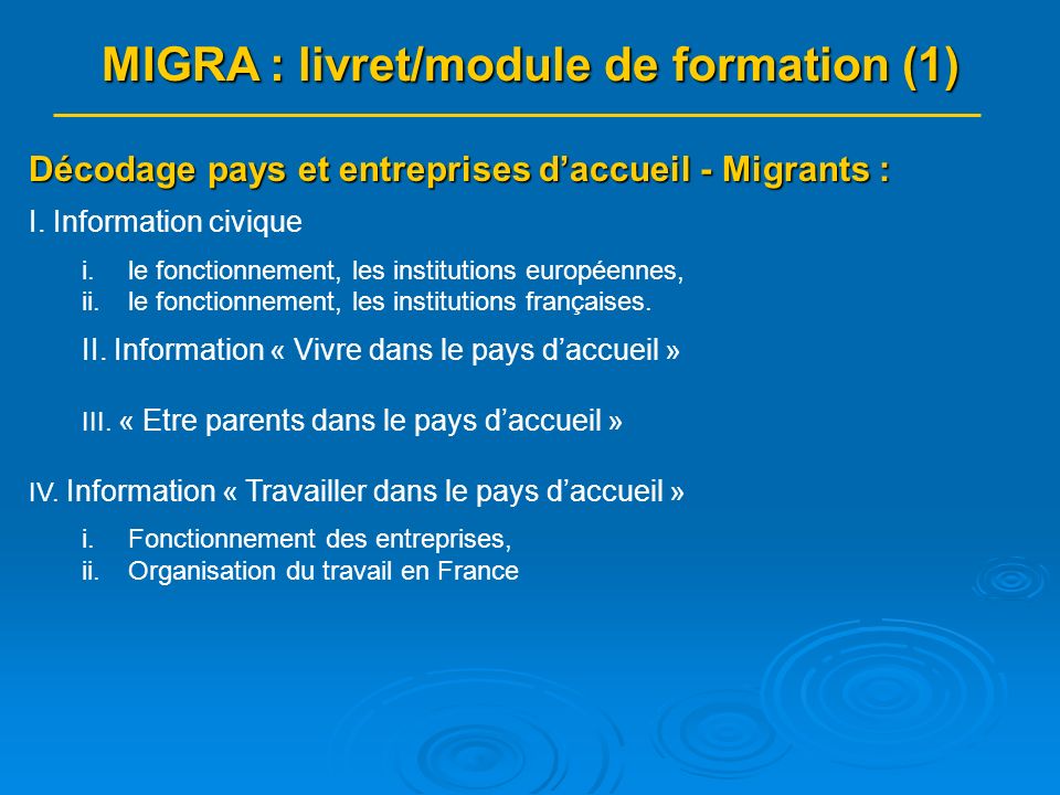 MIGRA : livret/module de formation (1) Décodage pays et entreprises daccueil - Migrants : I.