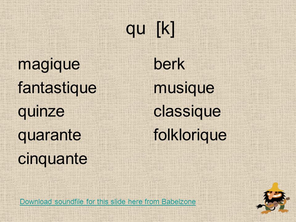 qu [k] magique fantastique quinze quarante cinquante berk musique classique folklorique Download soundfile for this slide here from Babelzone