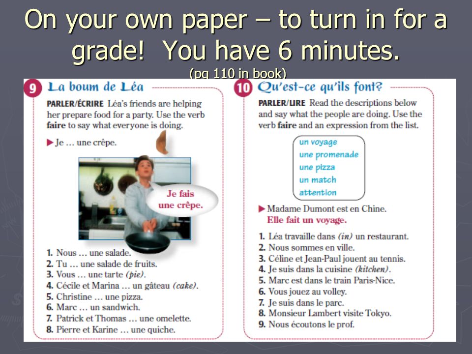On your own paper – to turn in for a grade! You have 6 minutes. (pg 110 in book)