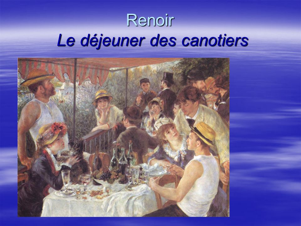 Renoir Le déjeuner des canotiers
