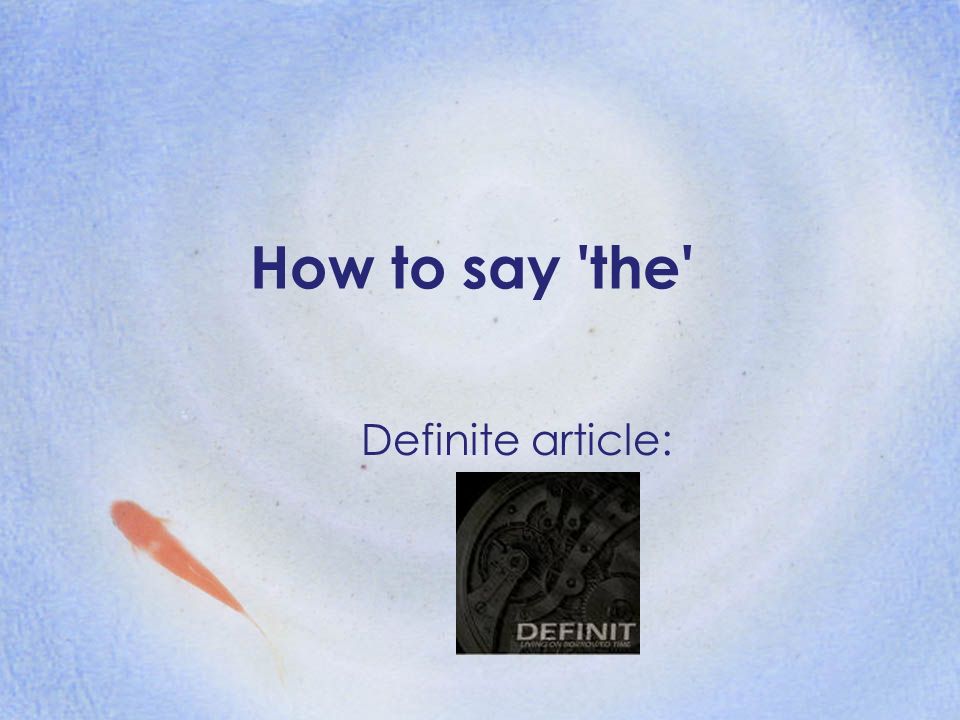 How to say the Definite article: