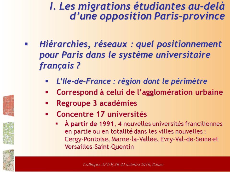 Colloque AVUF, octobre 2010, Reims Hiérarchies, réseaux : quel positionnement pour Paris dans le système universitaire français .