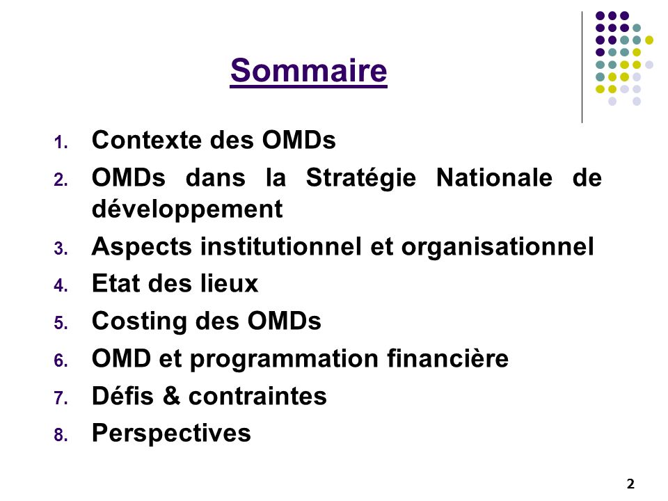2 Sommaire 1. Contexte des OMDs 2. OMDs dans la Stratégie Nationale de développement 3.