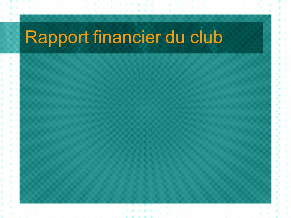 Rapport financier du club