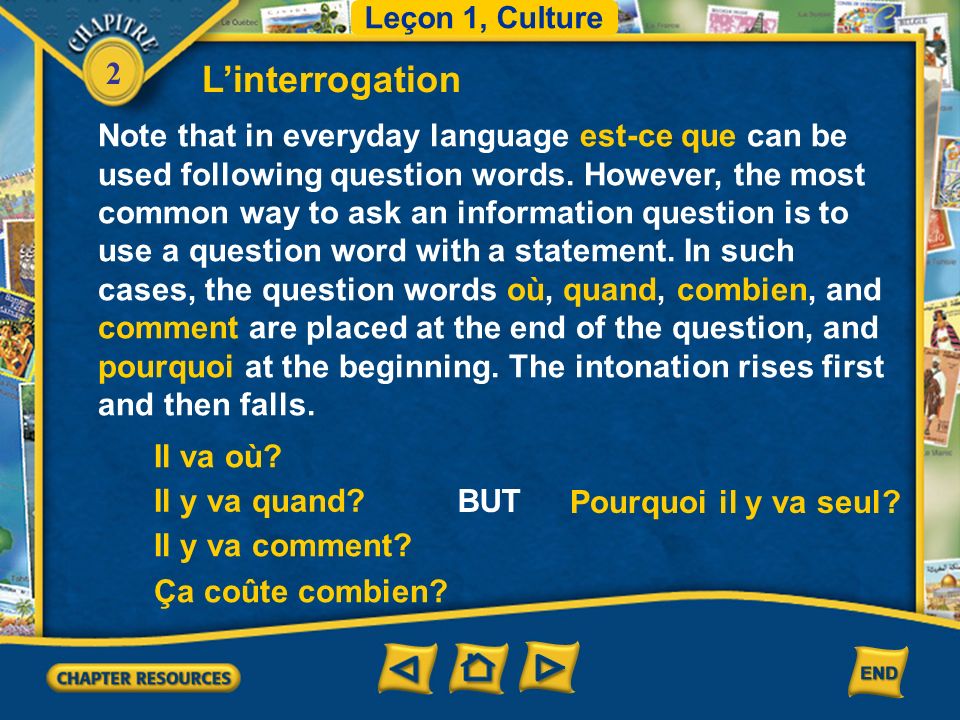 2 Linterrogation Note that in everyday language est-ce que can be used following question words.