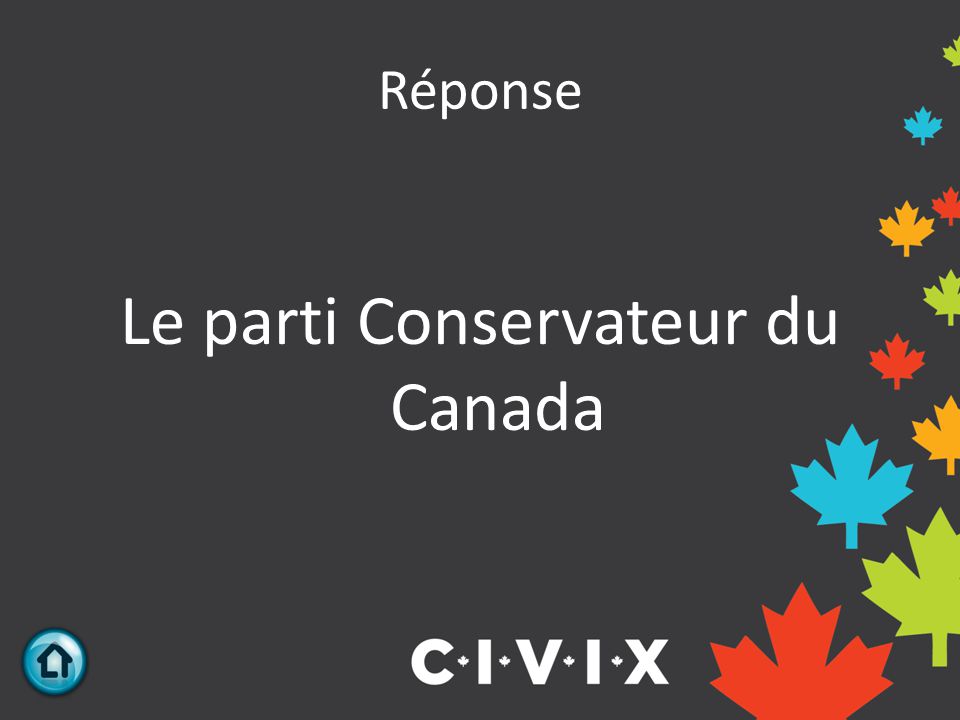 Réponse Le parti Conservateur du Canada