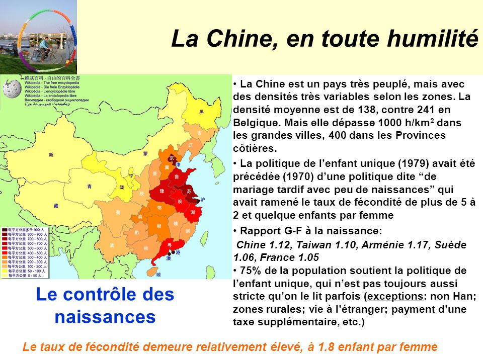 La Chine, en toute humilité La Chine est un pays très peuplé, mais avec des densités très variables selon les zones.