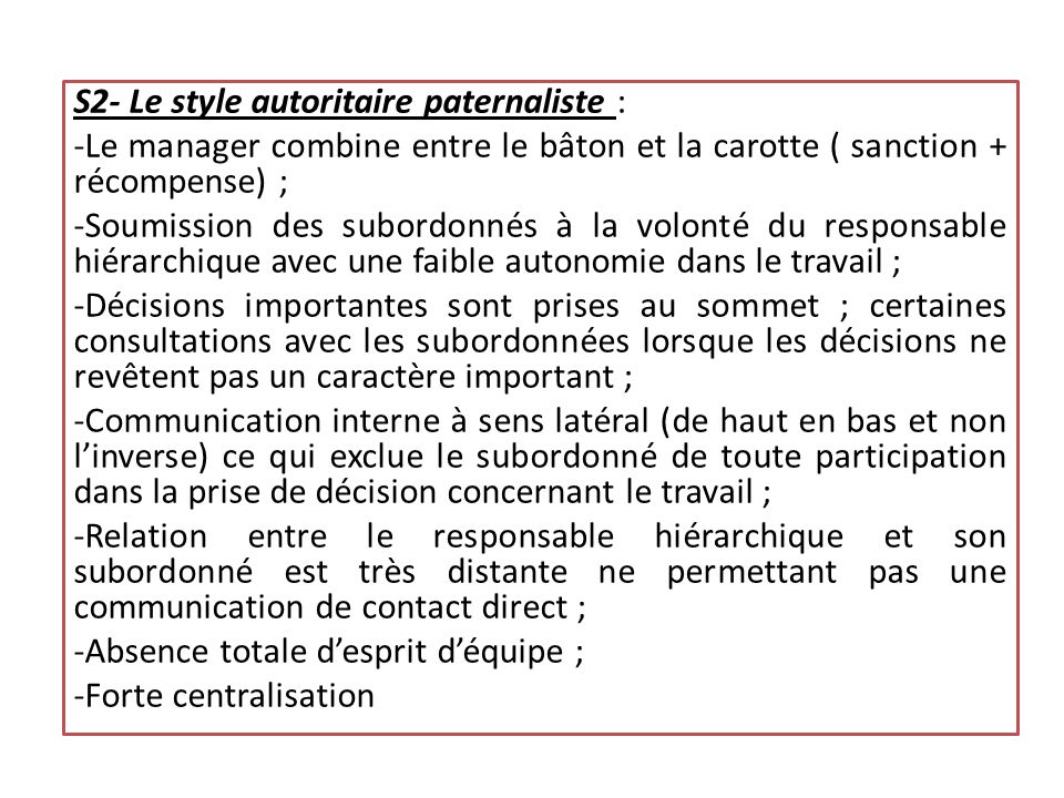 54 S2, Le style autoritaire paternaliste