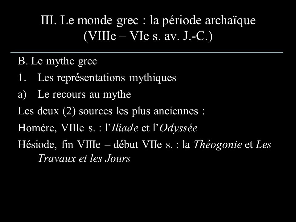 III. Le monde grec : la période archaïque (VIIIe – VIe s.
