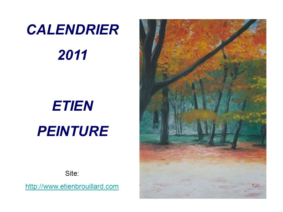 CALENDRIER 2011 ETIEN PEINTURE Site: