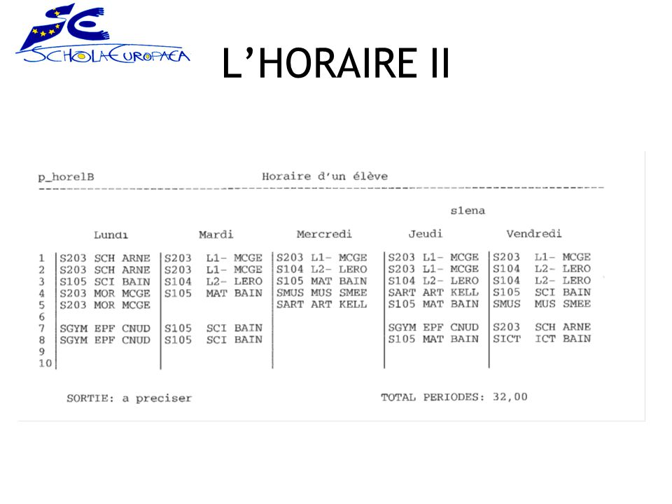 L’HORAIRE II