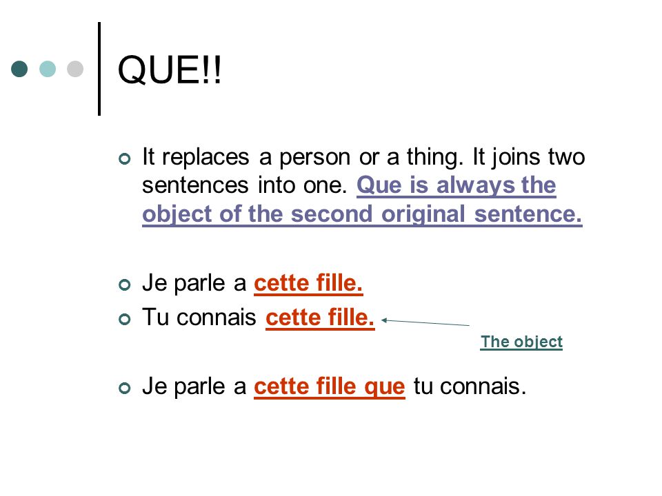 QUE!. It replaces a person or a thing. It joins two sentences into one.