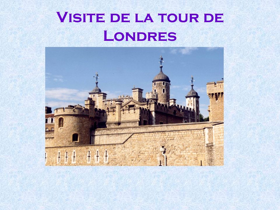 Visite de la tour de Londres