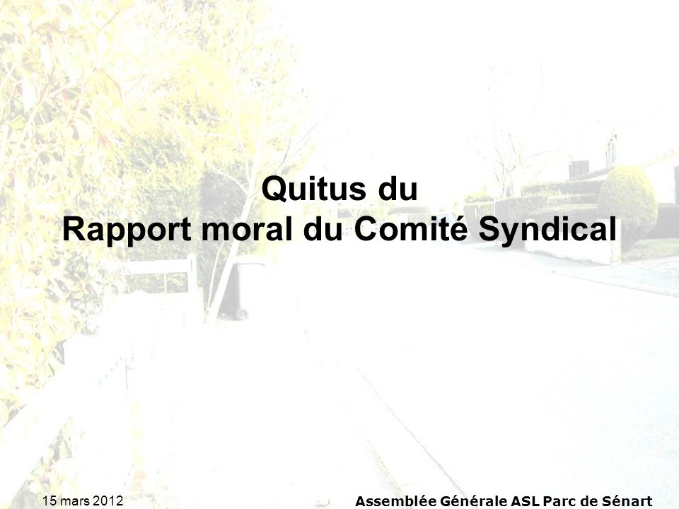 15 mars 2012 Assemblée Générale ASL Parc de Sénart Quitus du Rapport moral du Comité Syndical