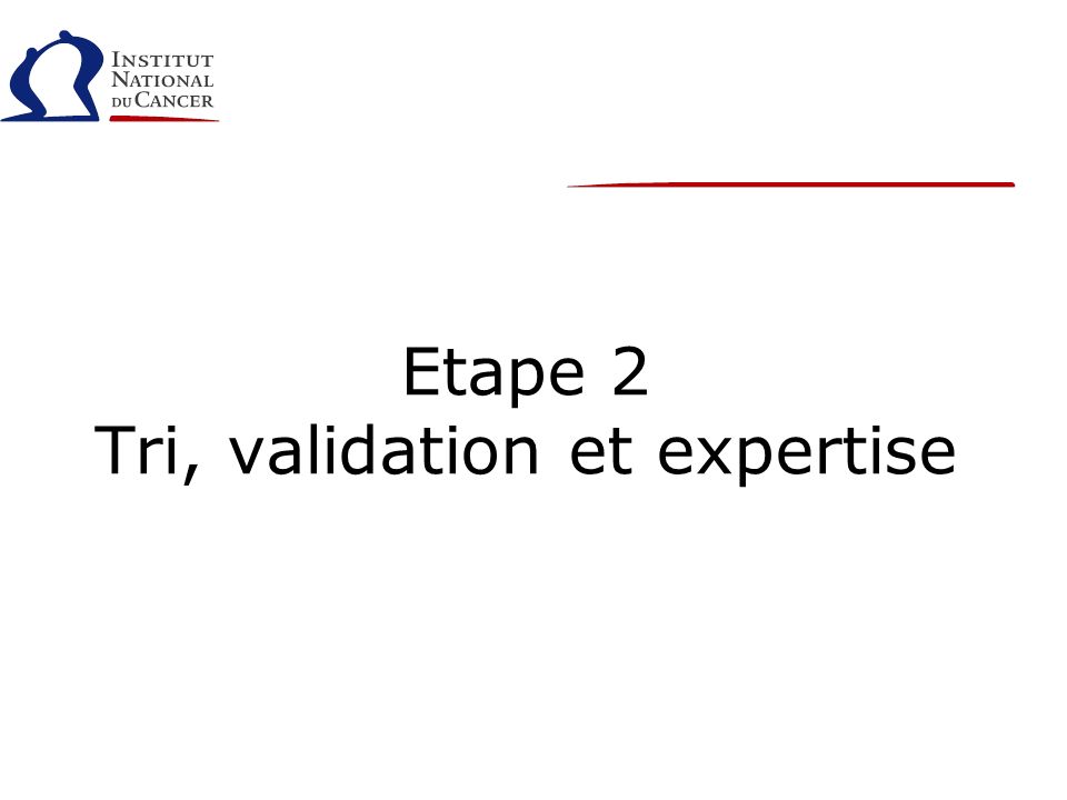 Etape 2 Tri, validation et expertise
