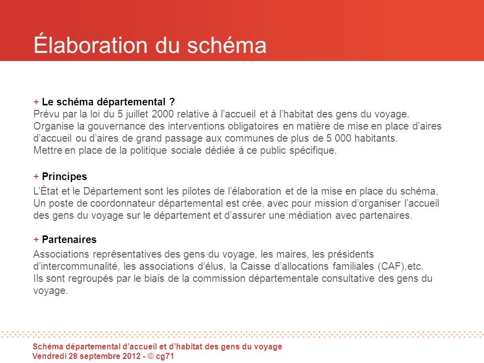 Élaboration du schéma + Le schéma départemental .