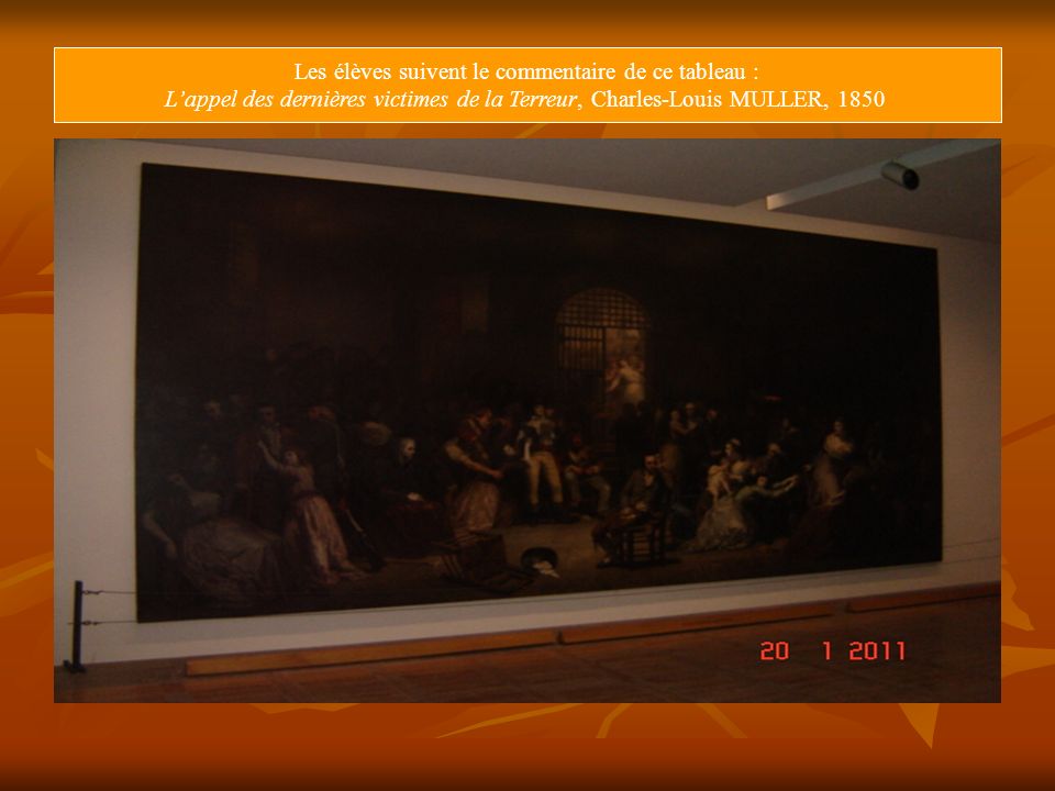 Les élèves suivent le commentaire de ce tableau : Lappel des dernières victimes de la Terreur, Charles-Louis MULLER, 1850
