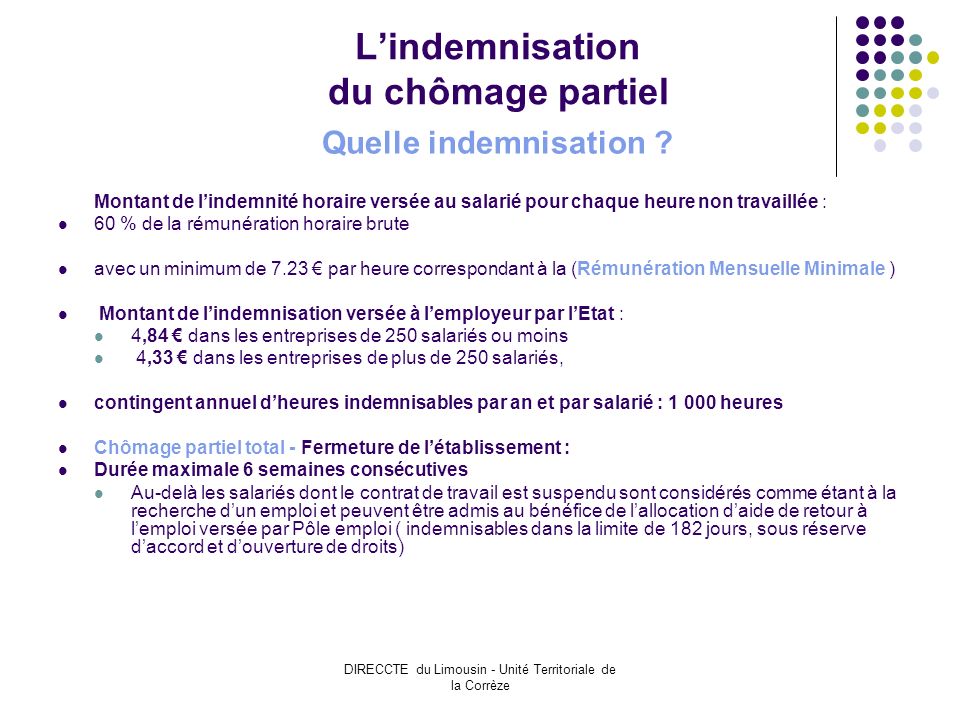 DIRECCTE du Limousin - Unité Territoriale de la Corrèze Lindemnisation du chômage partiel Quelle indemnisation .