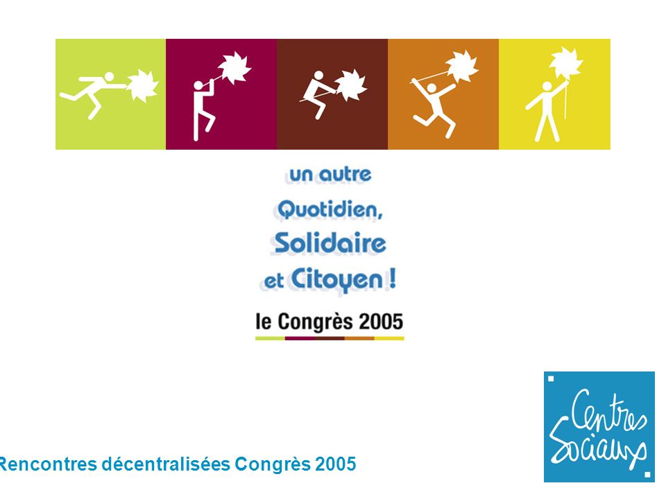 Rencontres décentralisées Congrès 2005