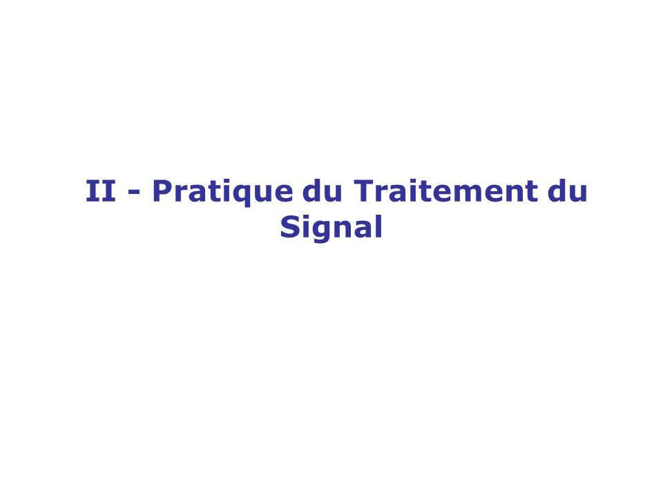 گاییدن+زنم Traitement Numérique du Signal Wadih SAWAYA. I - Rappels en théorie ...