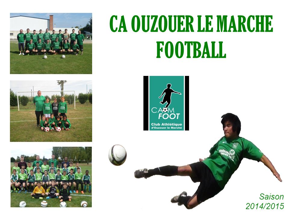 CAOM FOOTBALL CA OUZOUER LE MARCHE FOOTBALL Saison 2014/2015