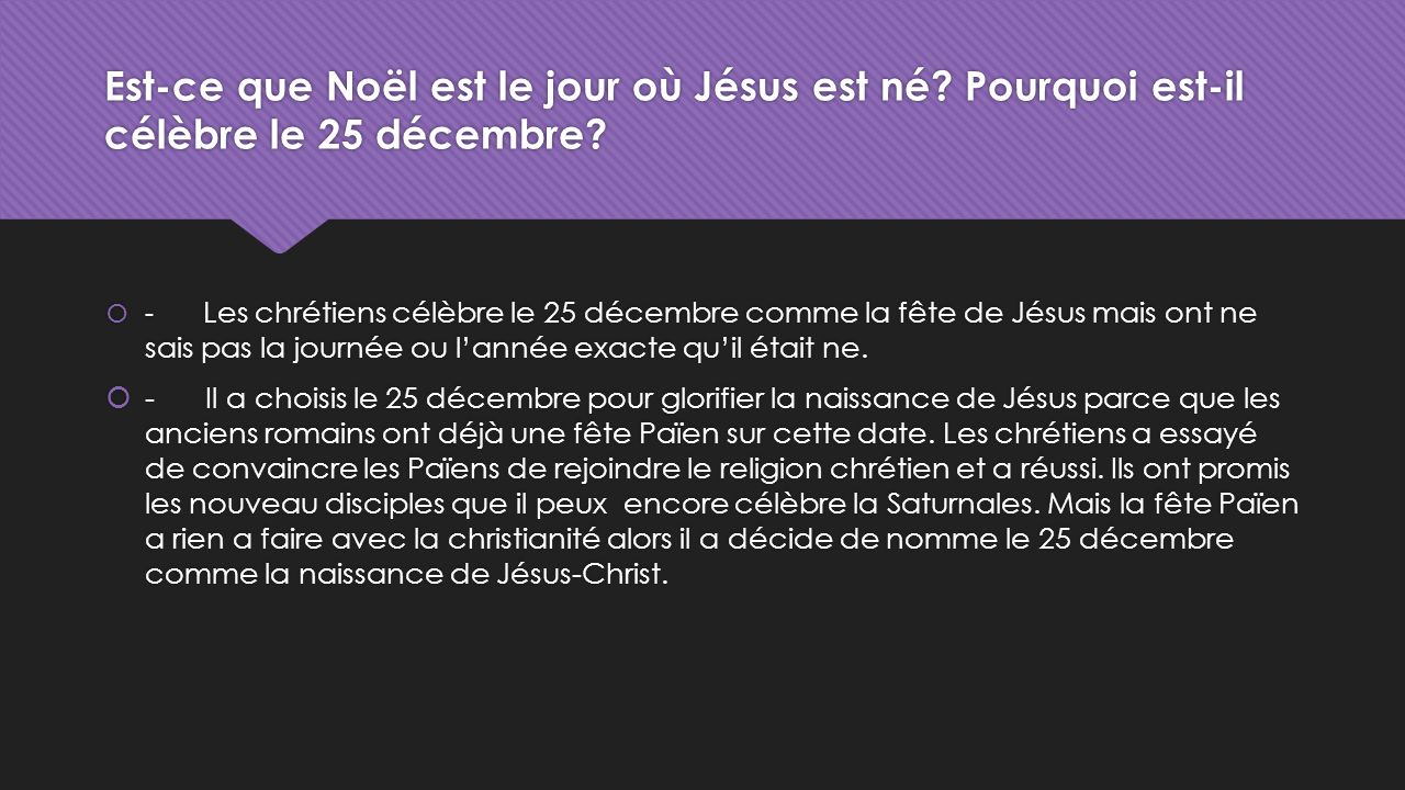 Est-ce que Noël est le jour où Jésus est né. Pourquoi est-il célèbre le 25 décembre.