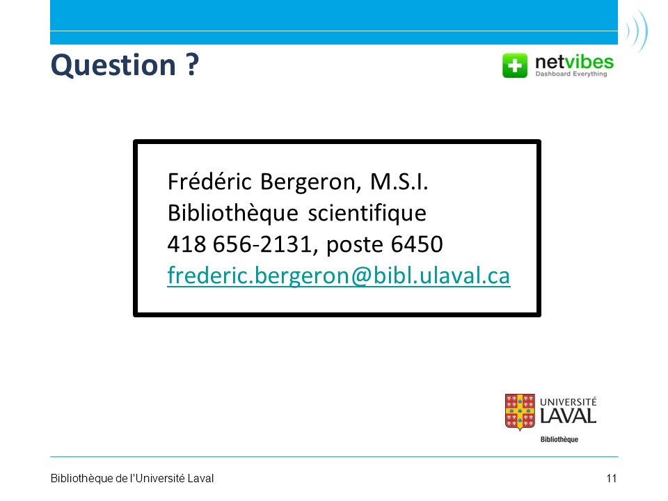 11Bibliothèque de l Université Laval Question . Frédéric Bergeron, M.S.I.