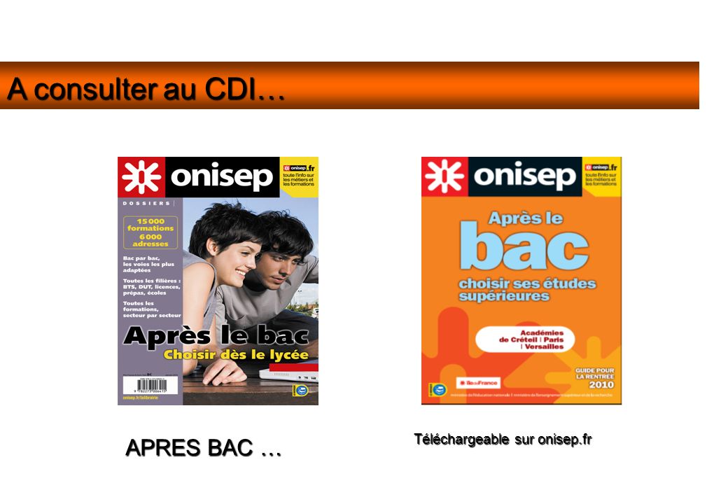 APRES BAC … Téléchargeable sur onisep.fr A consulter au CDI…
