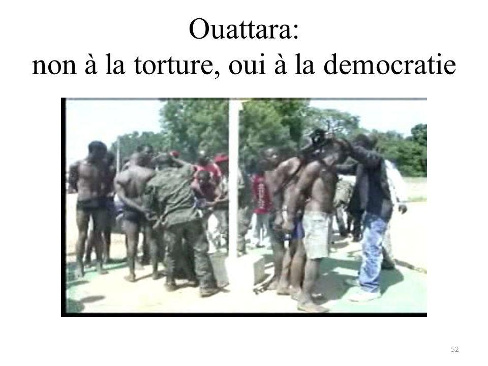 Ouattara: non à la torture, oui à la democratie 52