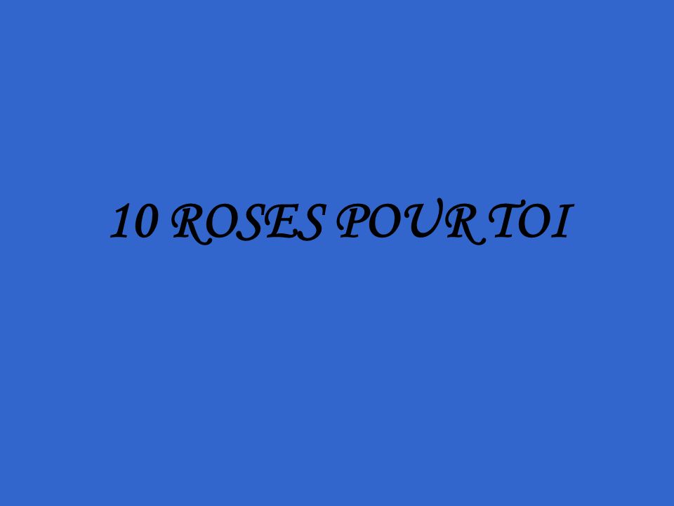 10 ROSES POUR TOI