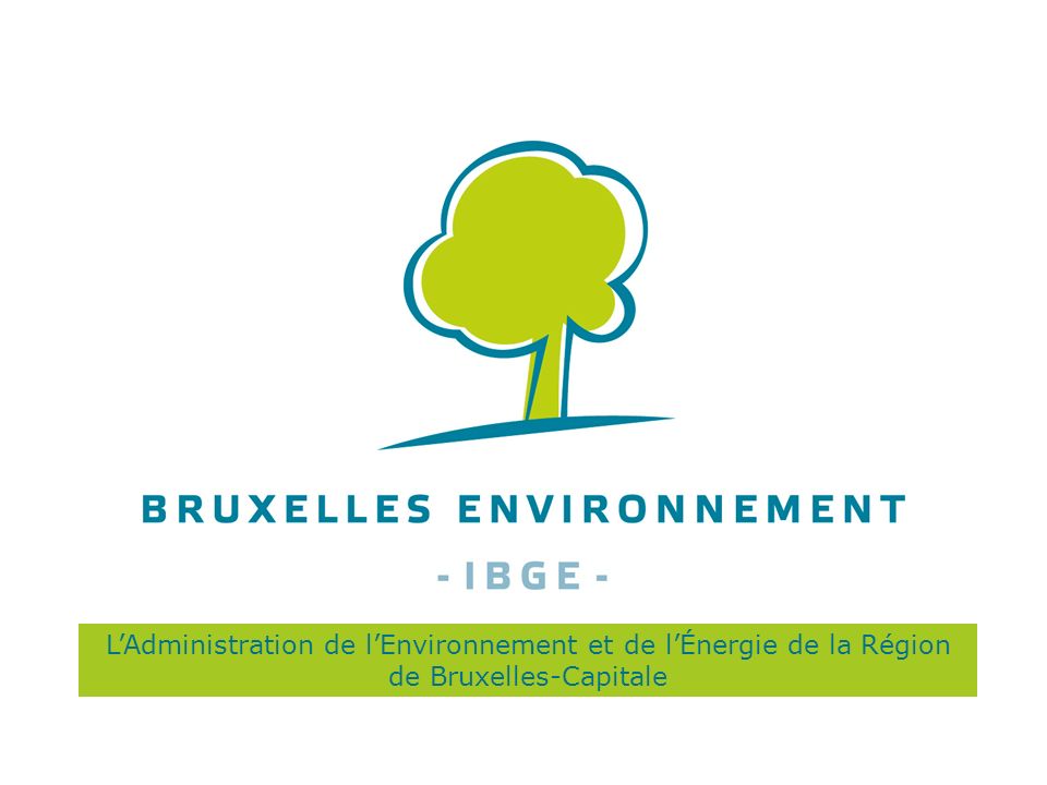 LAdministration de lEnvironnement et de lÉnergie de la Région de Bruxelles-Capitale