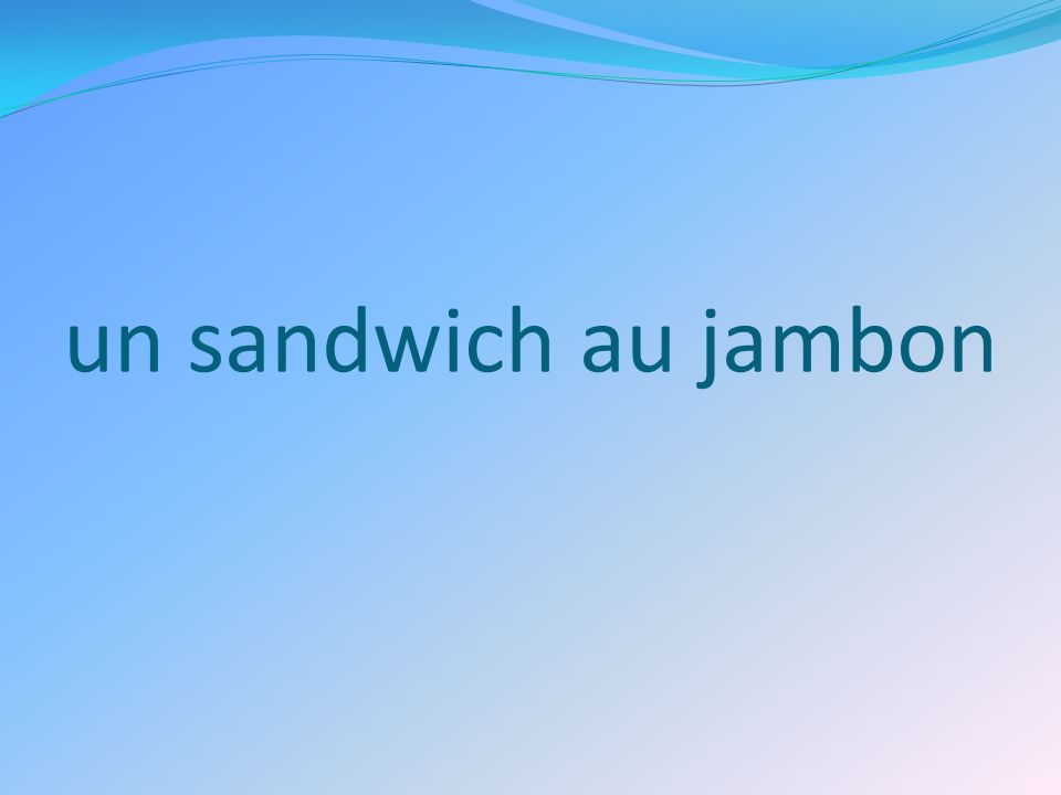 un sandwich au jambon