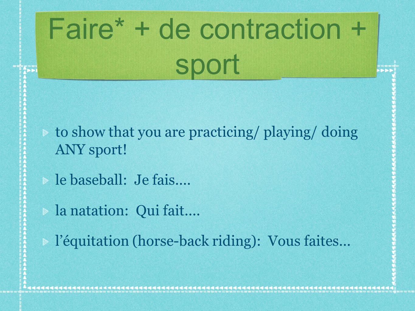 Faire* + de contraction + sport to show that you are practicing/ playing/ doing ANY sport.