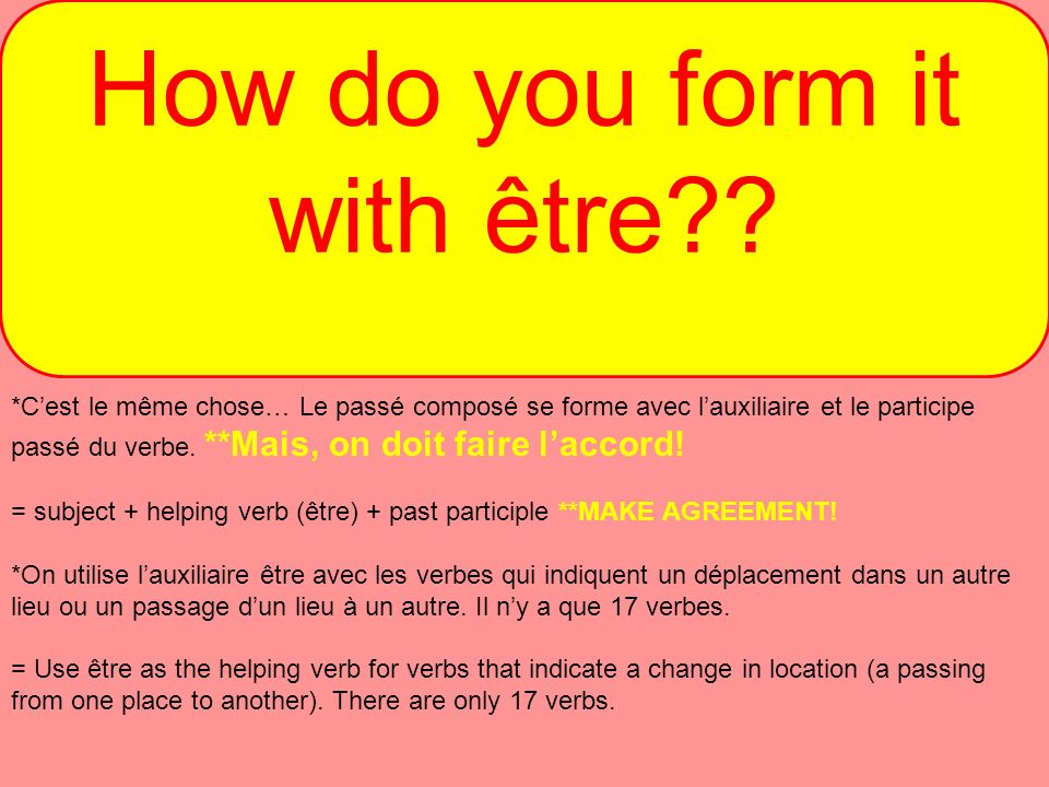 How do you form it with être .