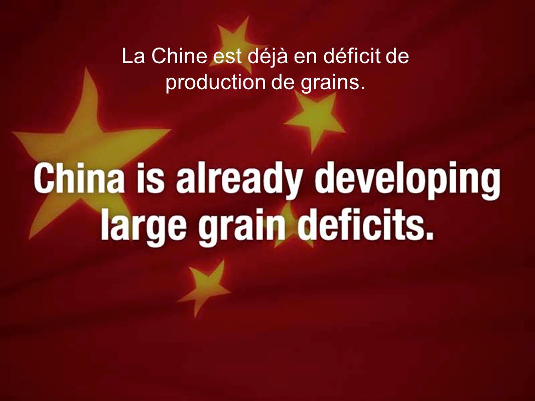 La Chine est déjà en déficit de production de grains.