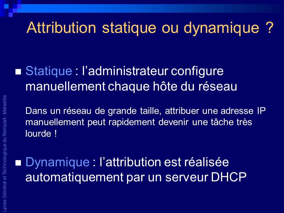 Attribution statique ou dynamique .